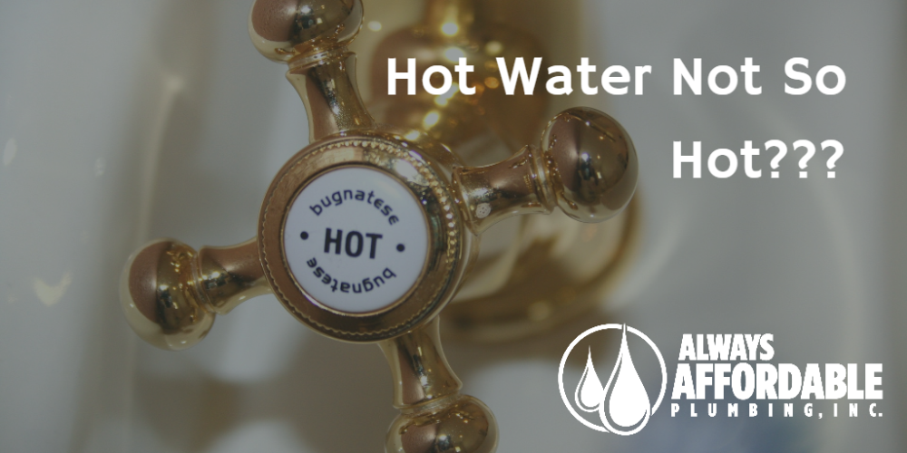 Is My Water Heater Broken? - Always Affordable Plumbing & HVAC