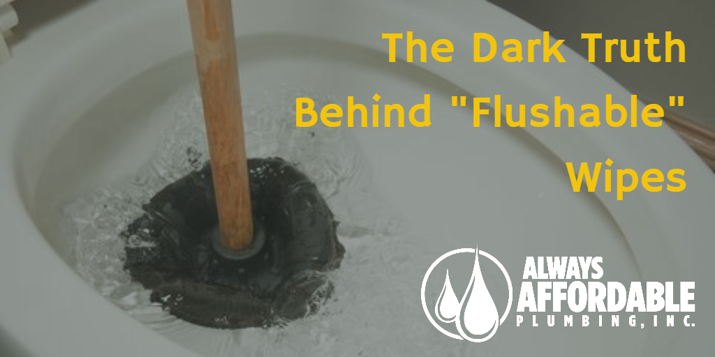 Keep Flushable Wipes Out Of Your Pipes Always Affordable Plumbing 9019