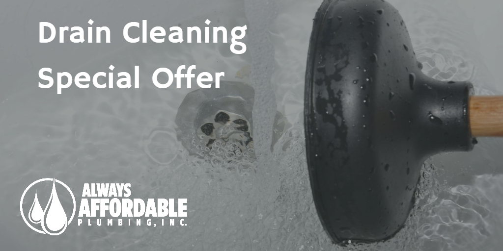 drain cleaning special-always affordable plumbing sacramento